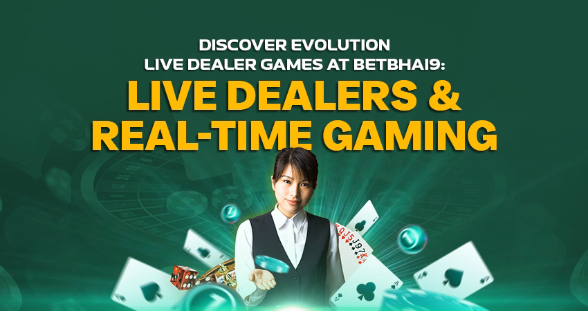 Discover Evolution Live Dealer Games at BetBhai9 Live Dealers & Real-Time Gaming